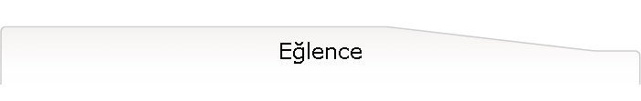 Eğlence